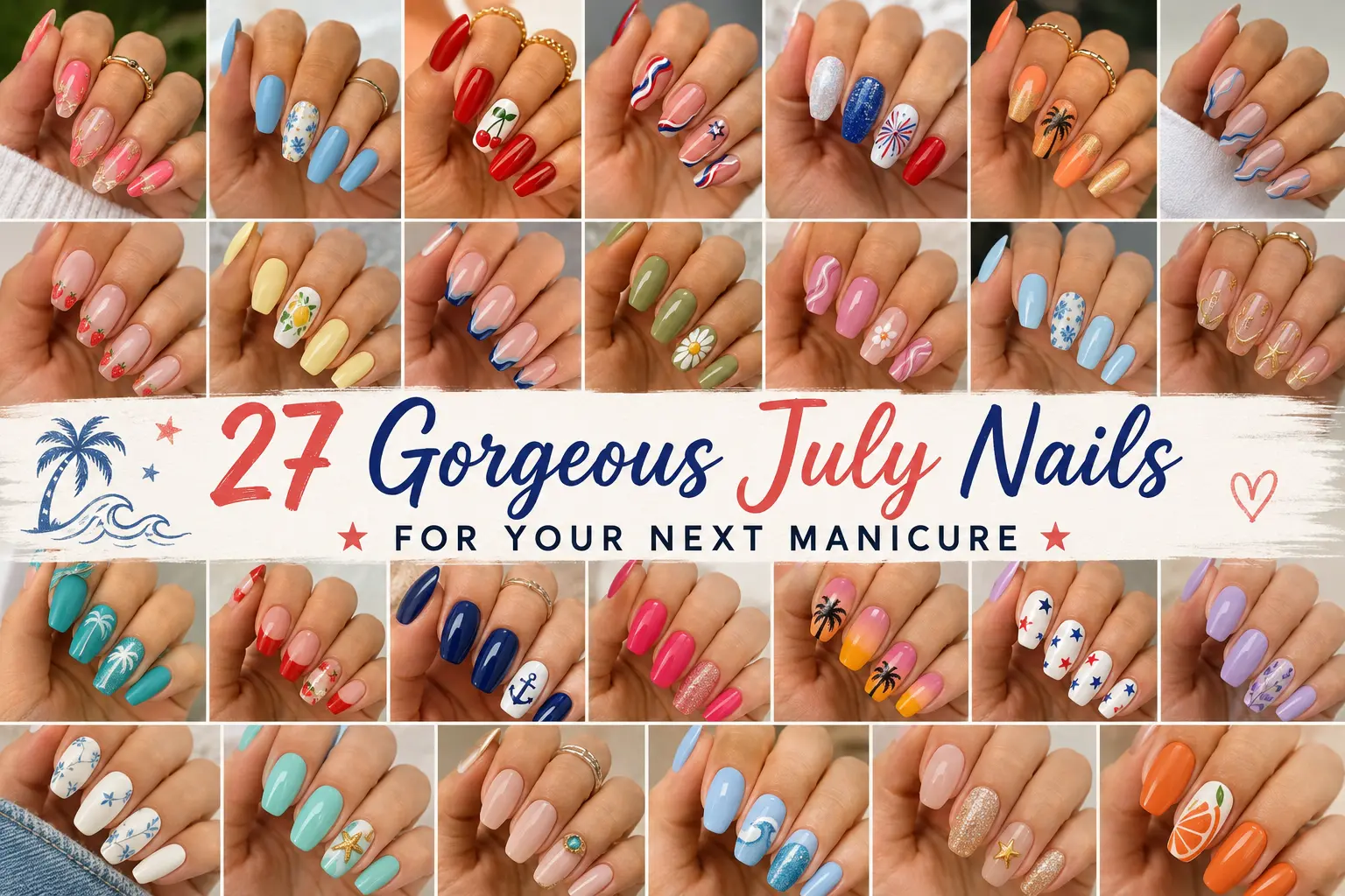 27 Gorgeous July Nails for Your Next Manicure The Look Diary