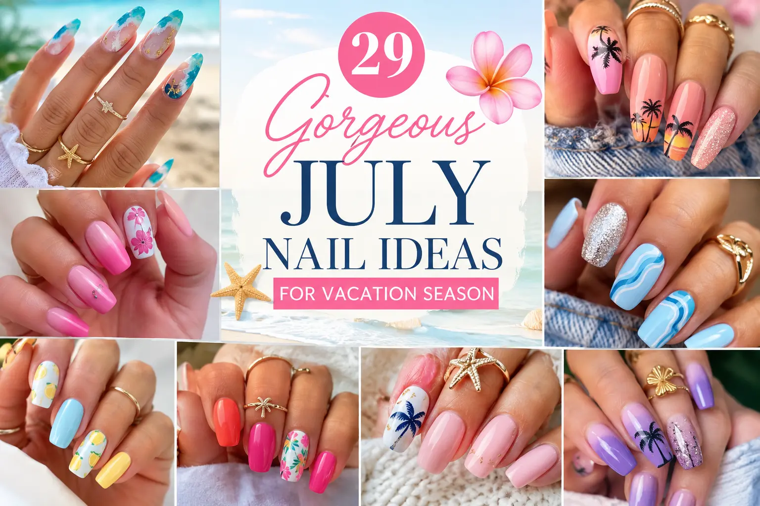 29 Gorgeous July Nail Ideas for Vacation Season The Look Diary